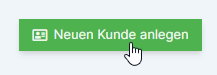 Button zum Anlegen eines neuen Kunden